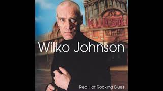 Wilko Johnson -  Talking about you