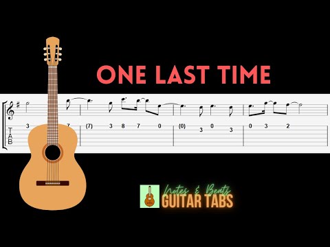 Ariana Grande- One Last Time (capo) GUITAR TAB