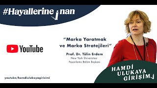 Marka Yaratmak ve Marka Stratejileri - Prof. Dr. Tülin Erdem (New York
