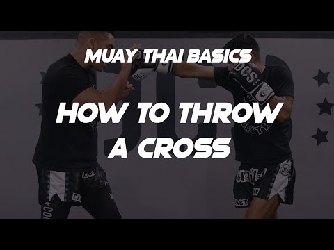 How To Throw A Cross In Muay Thai