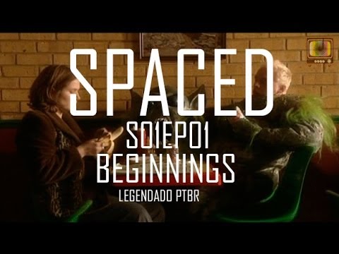 SPACED - SEASON 01 - 01 Beginnings (LEGENDADO PTBR)