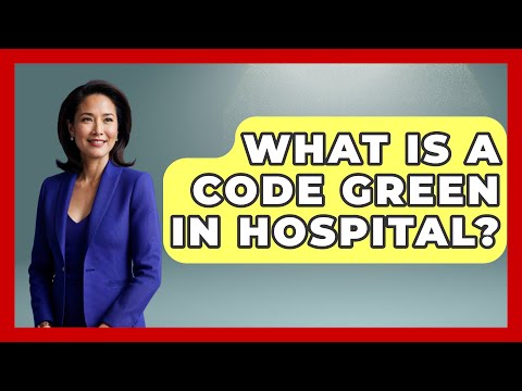 What Is A Code Green In Hospital? - First Response Medicine