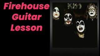 Firehouse KISS Guitar Lesson - Riffs/Chords/Solo