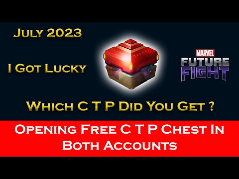 Opening Check In Reward Free C T P Chest July 2023 In My Both Accounts - Marvel Future Fight