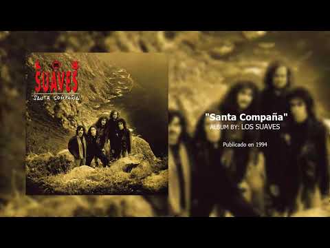 Los Suaves - Santa Compaña (1994)