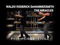 Waldo Roderick DeHammrsmith(チャイナタウンの幽霊）：The Miracles