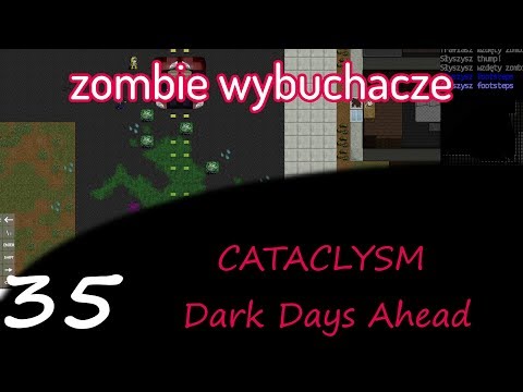 Cataclysm: Dark Days Ahead, cz.35 - zombie wybuchacze.