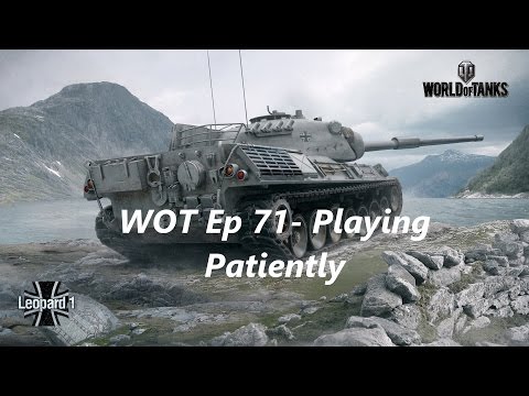 WOT Ep 71 - Playing Patiently