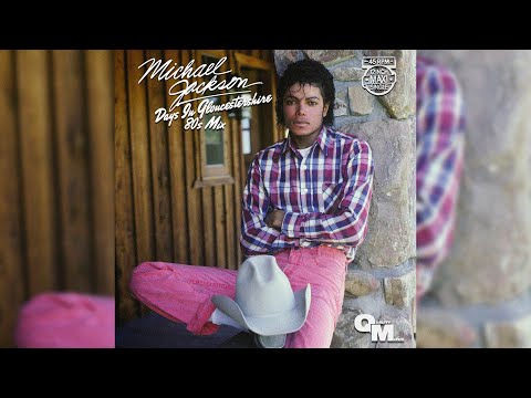 Michael Jackson - Days In Gloucestershire (80's Mix)