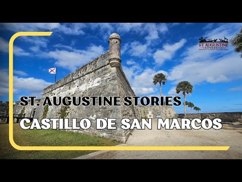 Castillo de San Marcos: Why St. Augustine Built Ten Forts | St. Augustine Stories
