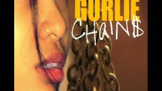 Gurlie - CHAINS (Audio) Prod.by Mr. B Productions