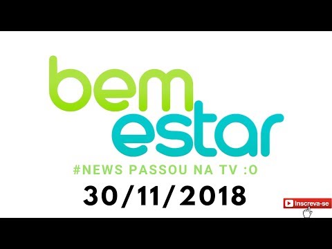 BEM ESTAR 30/11/2018 (Cortes) - Bem Estar Global em Cuiabá/ Mano Walter/ Depilação