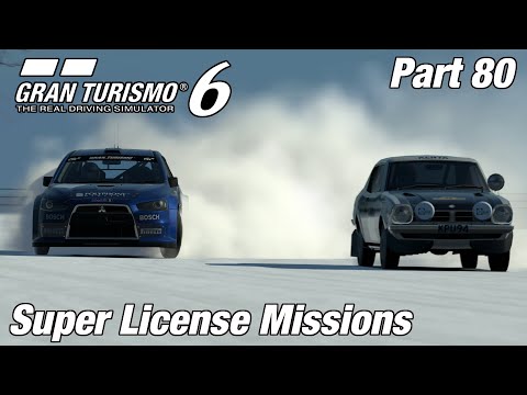 Gran Turismo 6 | Super License Mission Races | Let's Play Ep. 80