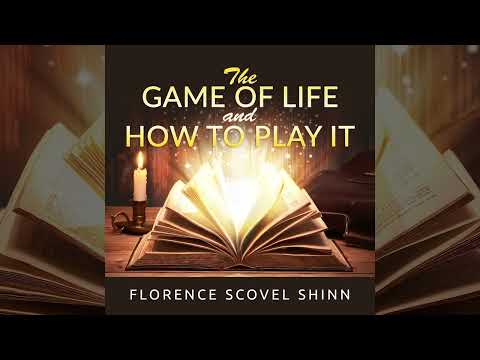The Game of Life and How to Play it (Full Audiobook) by Florence Scovel Shinn