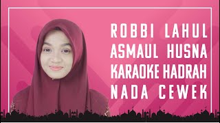 Download lagu 🎼 Robbi Lahul Asmaul Husna - Karaoke Versi Hadrah Kualitas Terbaik ( Female Version ) mp3 Download lagu 🎼 Robbi Lahul Asmaul Husna - Karaoke Versi Hadrah Kualitas Terbaik ( Female Version ) mp3