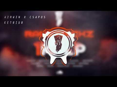 Airwin X Csapos - Ketmium [FREE DOWNLOAD]