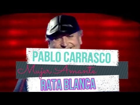 Pablo Carrasco    Mujer Amante  Rata Blanca