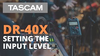 Video thumbnail for TASCAM DR-40X | Input Level by TASCAM Official