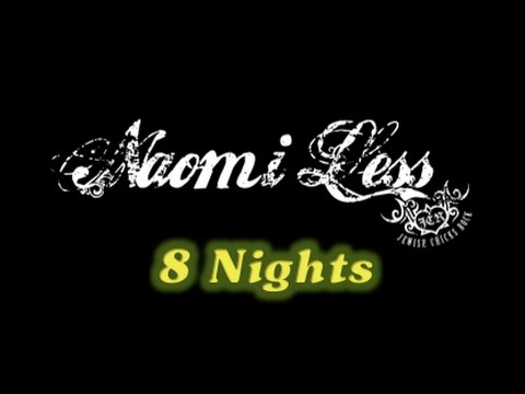 8 Nights - Naomi Less
