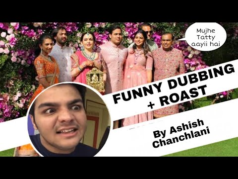 Akash ambani's marriage funny dub | Ashish chanchlani | credits : dubguruluckie07