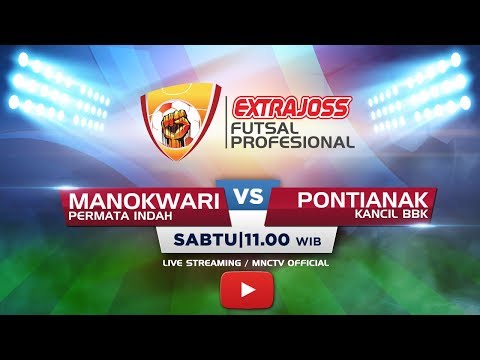 PERMATA INDAH (MANOKWARI) VS KANCIL BBK (PONTIANAK) - (FT : 2-3) Extra Joss Futsal Profesional 2018