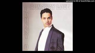 Runaway Love / Johnny O