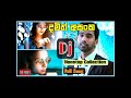 Damith Asanka Best Songs DJ Nonstop 2022 Best Sinhala Songs Dj Nonstop Damith DJ Nonstop 2022 Hits