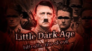 Hitler The Rise Of Evil - Little Dark Age