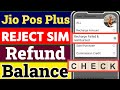 Jio Pos Plus Reject Sim Activation Balance Refund Check केसे करें Jio Pos Plus Rejec