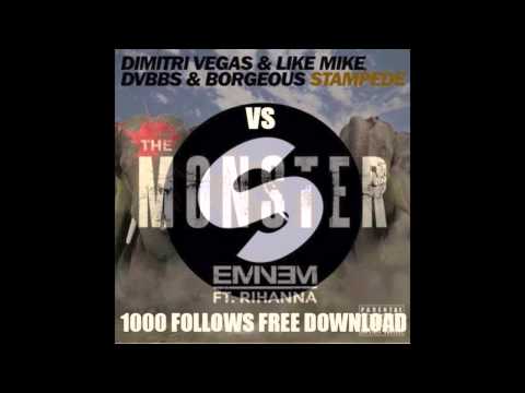 Eminem Ft Rihanna Vs Dimitri Vegas & Like Mike, DVBBS & Borgeous - Stampede The Monster [Free DL]