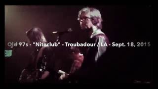 Old 97s - Niteclub  (Sept. 18, 2015 - Troubadour / Los Angeles, CA)