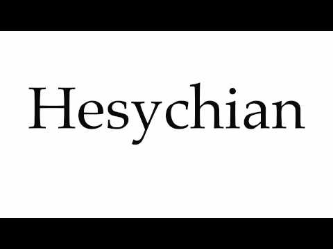 How to Pronounce Hesychian