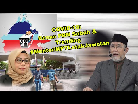 COVID-19: Kesan PRN Sabah & Trending #MenteriKPTLetakJawatan | Dato' Dr. Danial Zainal Abidin