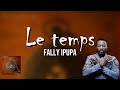 FALLY IPUPA Le Temps Paroles Maloba Paroles Du Congo