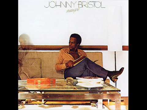 Johnny Bristol   Hang On In There Baby