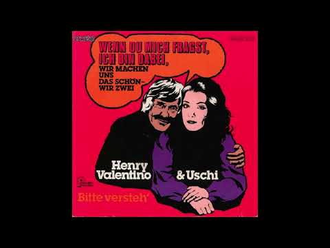 Henry Valentino & Uschi - Wenn du mich fragst