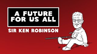 Download lagu A Future for Us All Sir Ken Robinson... mp3