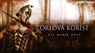 Simon Scarrow | Orlova kořist | Audiotéka.cz Simon Scarrow | Orlova kořist | Audiotéka.cz