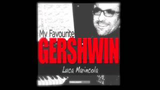 Luca Marincola "It Ain't Necessarily So" by George Gershwin from album My Favourite Gershwin