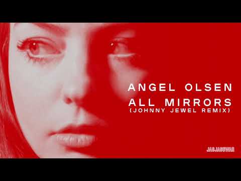 Video thumbnail for All Mirrors (Johnny Jewel remix)