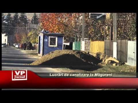 Lucrari de canalizare la Magureni