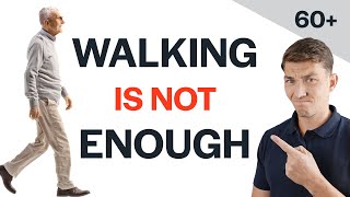 Walking Won't Keep You Strong After 60. Do THIS Instead