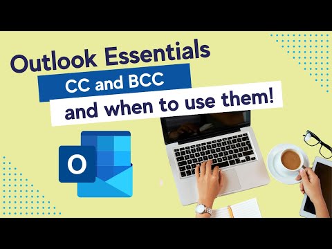 Outlook Essentials: CC and BCC, and when to use them!