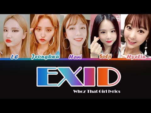 EXID(이엑스아이디) - Whoz That Girl  lyrics (Color Coded Han/Rom/Eng)