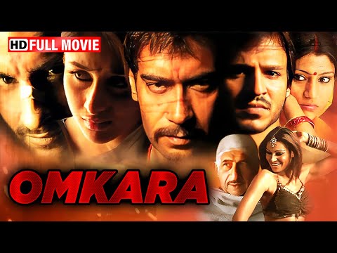 Omkara (2006) ओमकारा Full Hindi Movie HD | Ajay Devgn, Kareena Kapoor | Saif Ali Khan | Vivek Oberoi