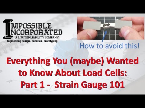 Strain Gauge 101 - Part 1: Everything You (maybe) Wanted to Know About Load Cells