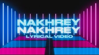 Armaan Malik - Nakhrey Nakhrey (Official Lyrical Video)