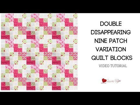 Variation on a double disappearing nine patch quilt block - video tutorial