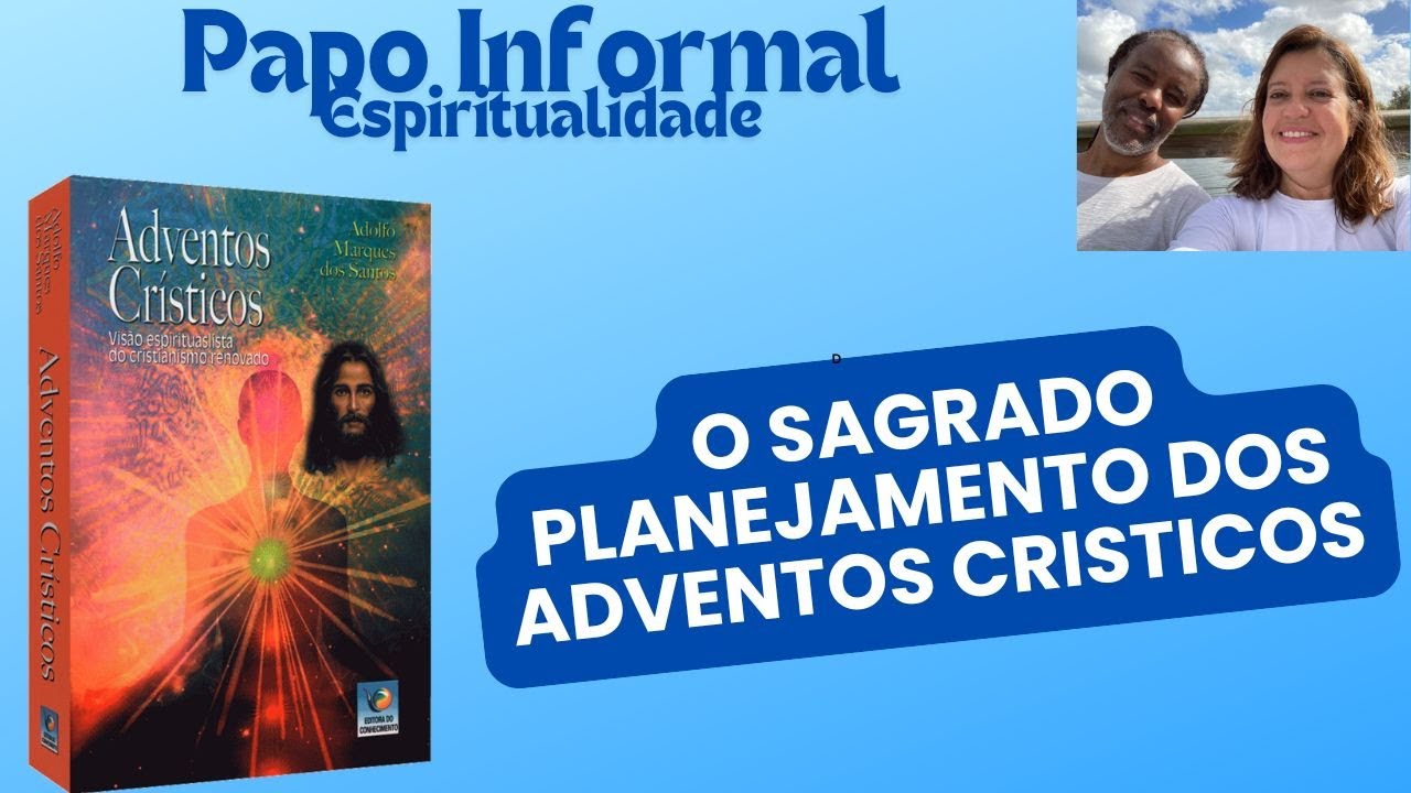 "O Sagrado Planejamentos dos Adventos Cristicos - Capítulo 25"