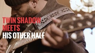 Twin Shadow Meets His Other Half